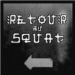 retour squat